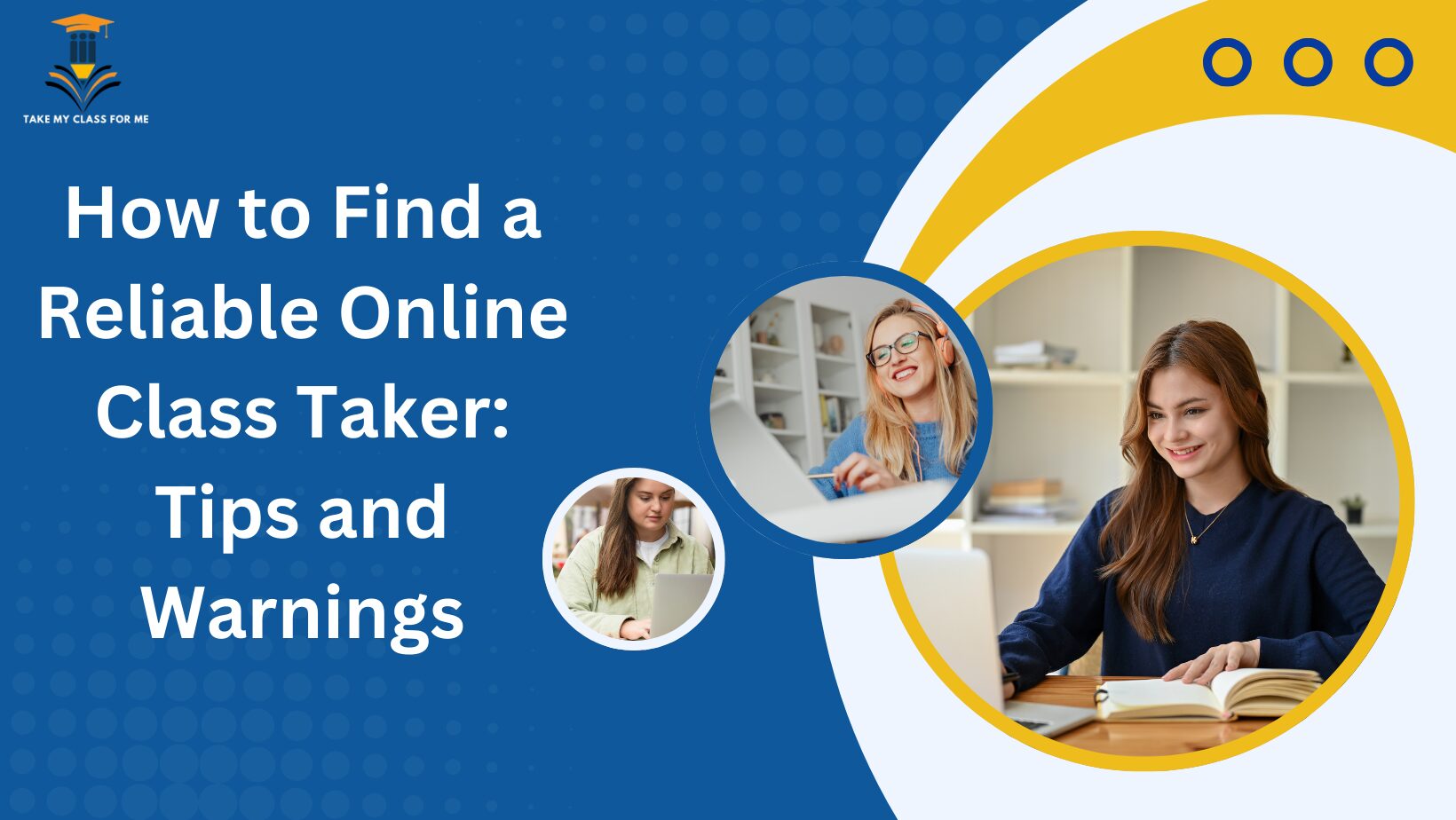 How to Find a Reliable Online Class Taker: Tips and Warnings