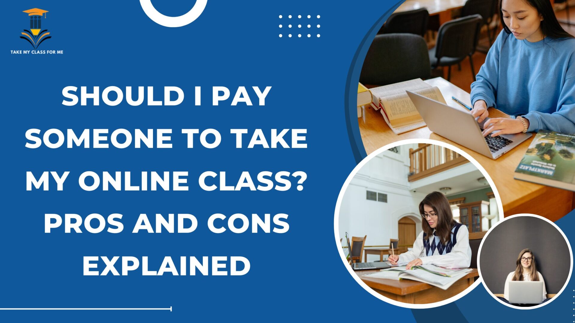 Should I Pay Someone to Take My Online Class? Pros and Cons Explained