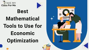 Best Mathematical Tools to Use for Economic Optimization