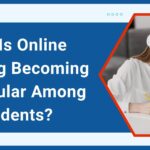 Online Learning Becoming So Popular Among Students?