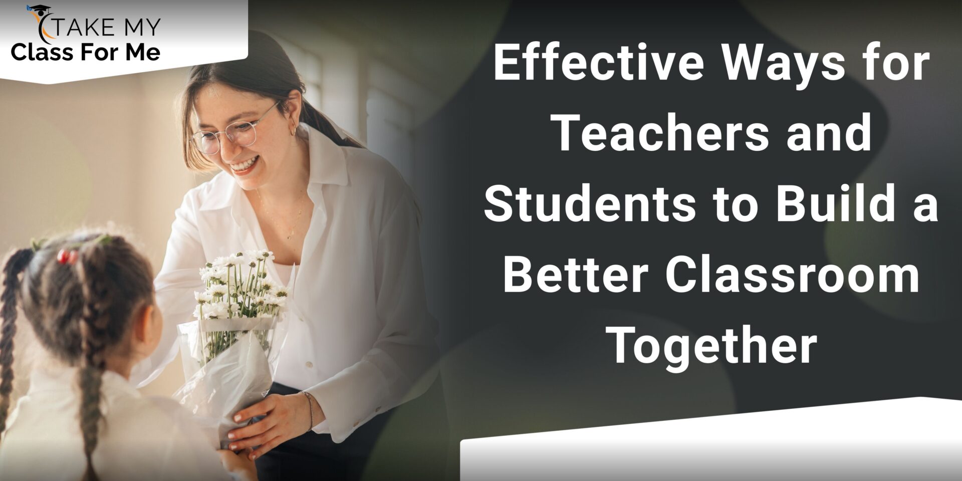 Teachers and Students to Build a Better Classroom