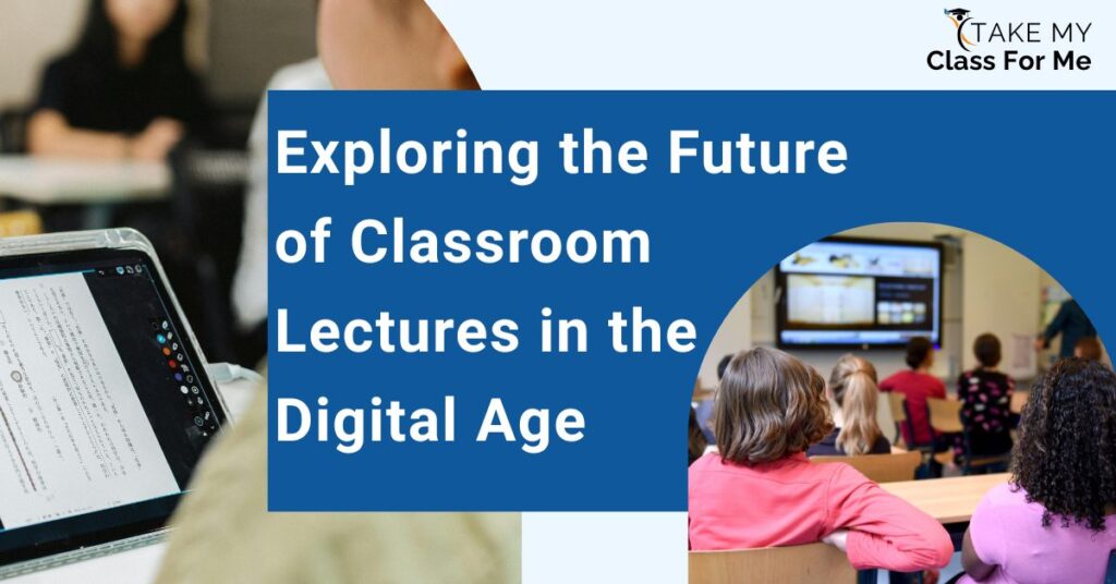 Future of Classroom Lectures