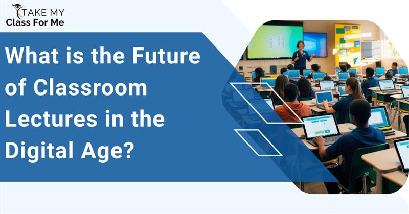 Future of Classroom Lectures