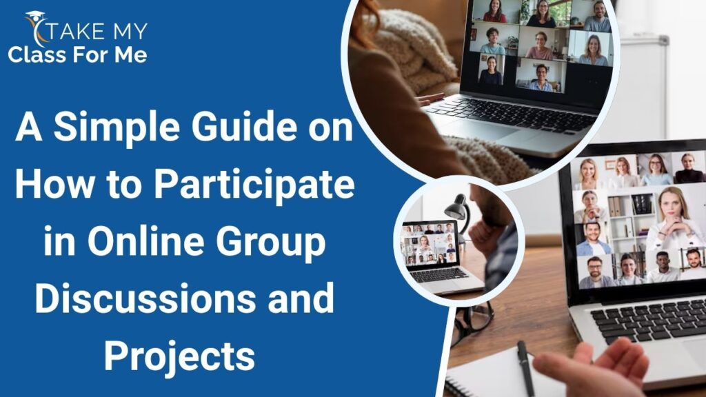 A Simple Guide on How to Participate in Online Group Discussions and Projects