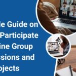 A Simple Guide on How to Participate in Online Group Discussions and Projects