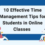 Time Management Tips for Students in Online Classes