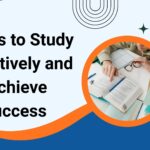 8 Tips to Study Effectively and Achieve Success