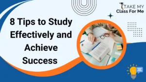 8 Tips to Study Effectively and Achieve Success