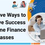 Effective Ways to Achieve Success in Online Finance Classes
