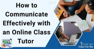 How to Communicate Effectively with an Online Class Tutor