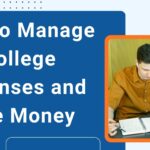 How to Manage College Expenses and Save Money