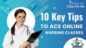 10 Key Tips to Ace Online Nursing Classes