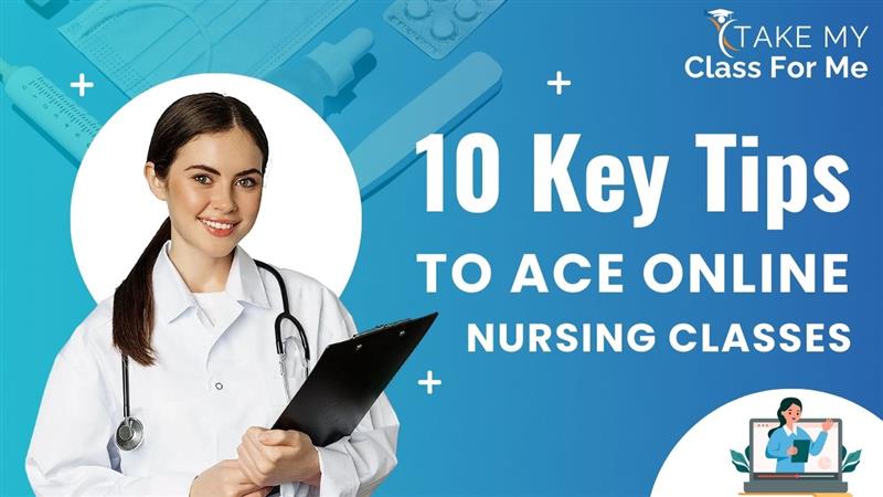 10 Key Tips to Ace Online Nursing Classes
