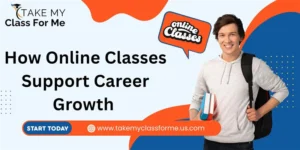 How Online Classes Support Career Growth